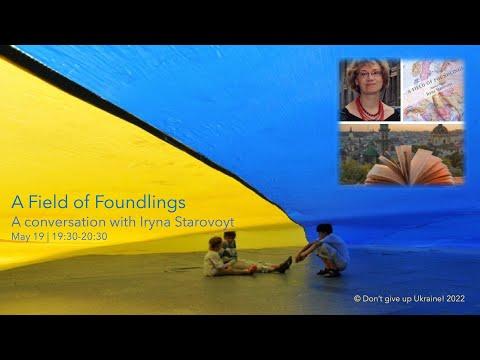 A Field of Foundlings  – Iryna Starovoyt