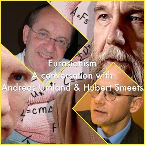 Read more about the article Thursday evening – Eurasianism – Adreas Umland & Hubert Smeets