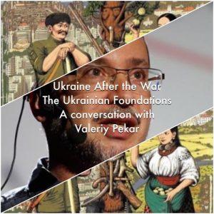 Read more about the article Join us tonight: Ukraine after the War. The Ukrainian Foundations – Valeriy Pekar